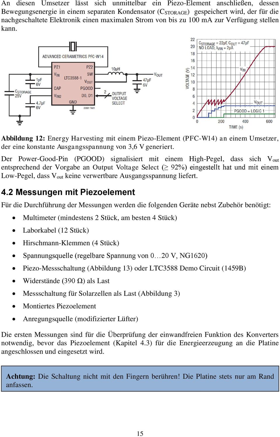 Abbildung 12: Energy Harvesting mit einem Piezo-Element (PFC-W14) an einem Umsetzer, der eine konstante Ausgangsspannung von 3,6 V generiert.