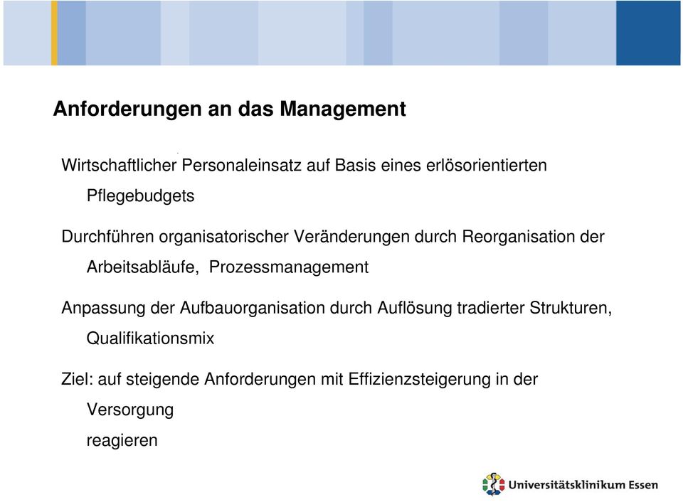 Prozessmanagement Anpassung der Aufbauorganisation durch Auflösung tradierter Strukturen, Qualifikationsmix