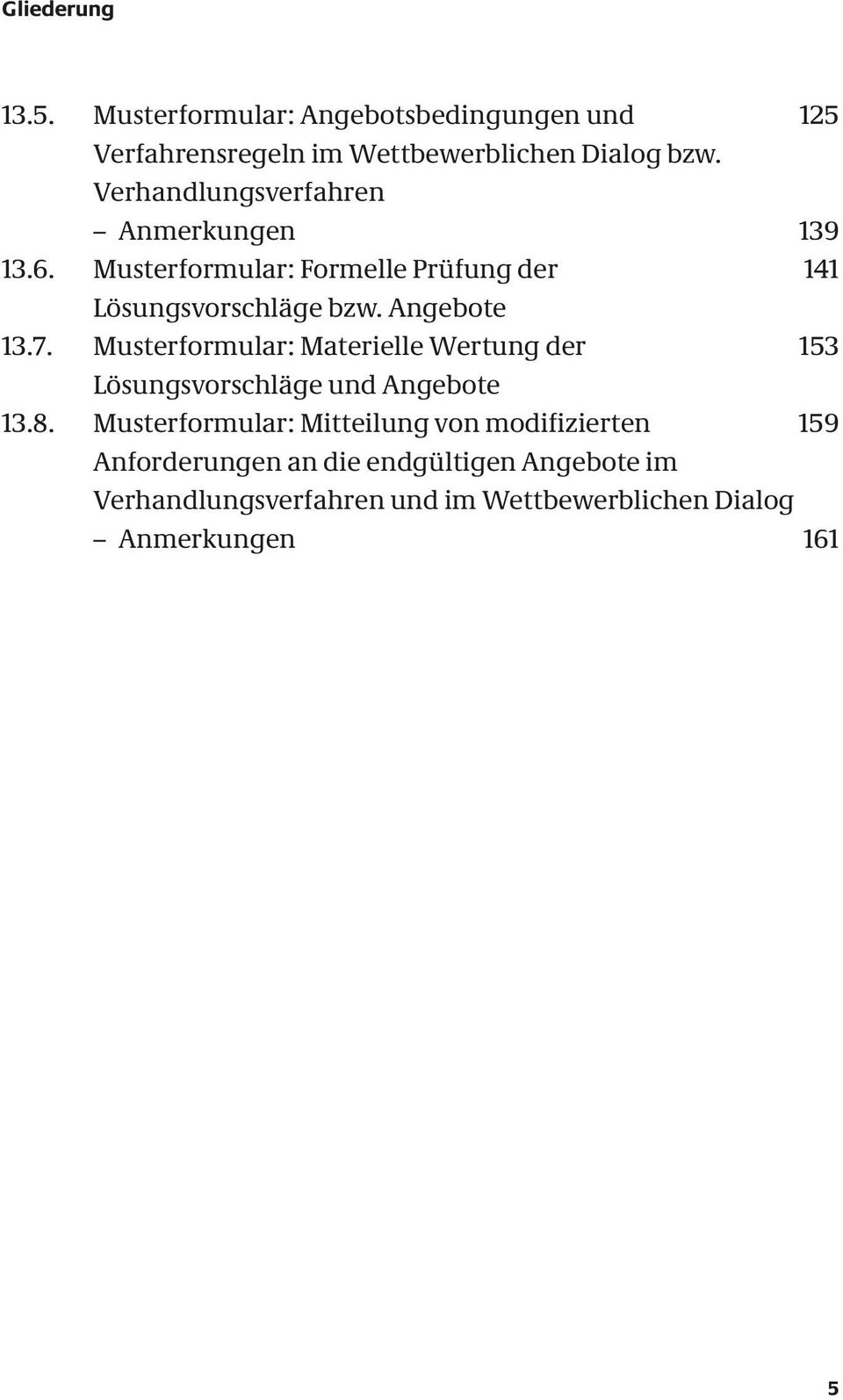 7. Musterformular: Materielle Wertung der 153 Lösungsvorschläge und Angebote 13.8.