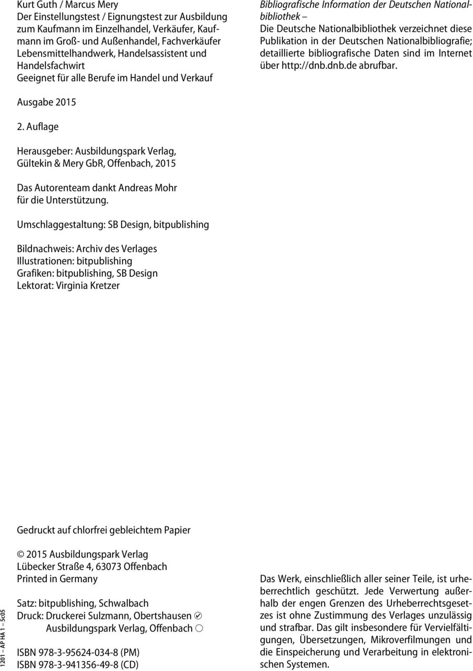 Publikation in der Deutschen Nationalbibliografie; detaillierte bibliografische Daten sind im Internet über http://dnb.dnb.de abrufbar. Ausgabe 2015 2.