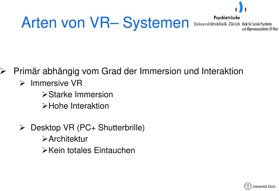 Starke Immersion Hohe Interaktion Desktop VR