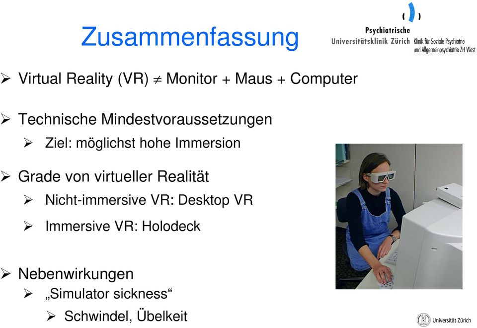 Grade von virtueller Realität Nicht-immersive VR: Desktop VR