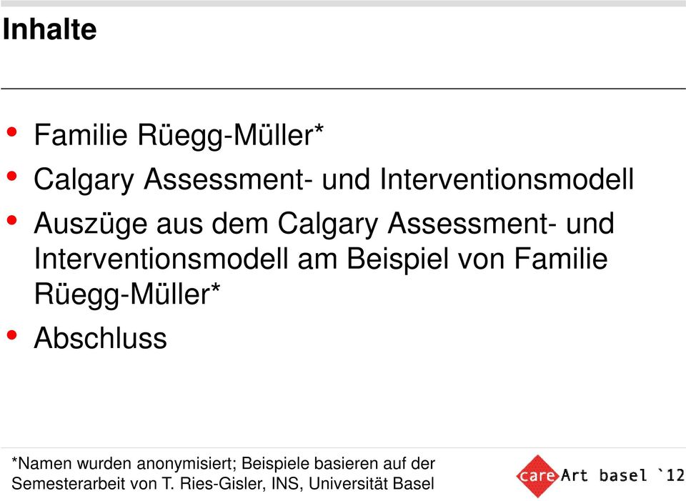 von Familie Rüegg-Müller* Abschluss *Namen wurden anonymisiert; Beispiele