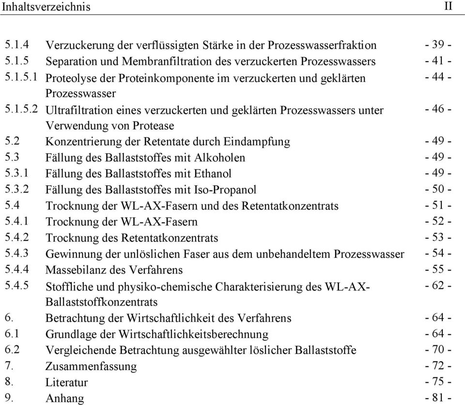 3 Fällung des Ballaststoffes mit Alkoholen - 49-5.3.1 Fällung des Ballaststoffes mit Ethanol - 49-5.3.2 Fällung des Ballaststoffes mit Iso-Propanol - 50-5.