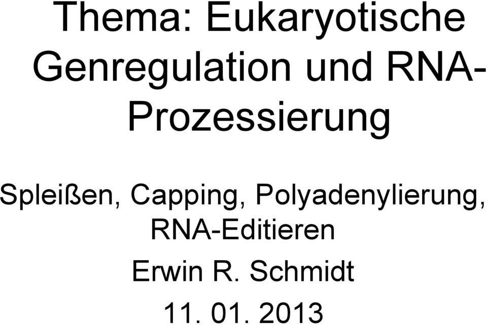 Capping, Polyadenylierung,