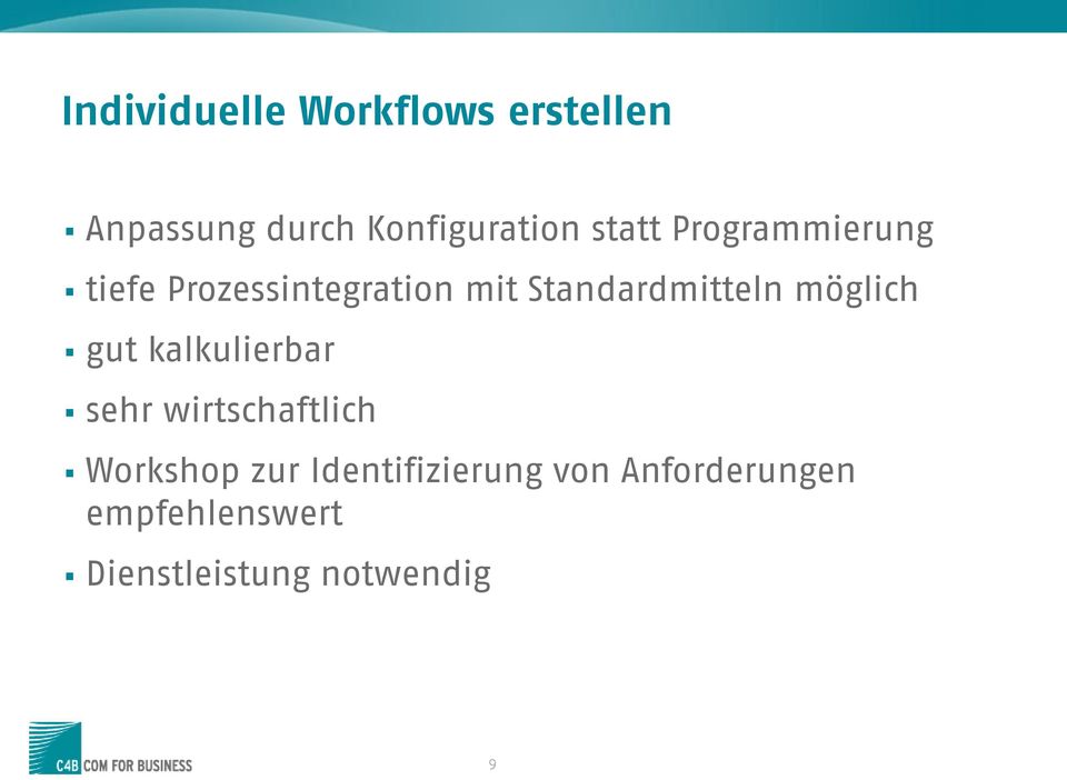 möglich gut kalkulierbar sehr wirtschaftlich Workshop zur