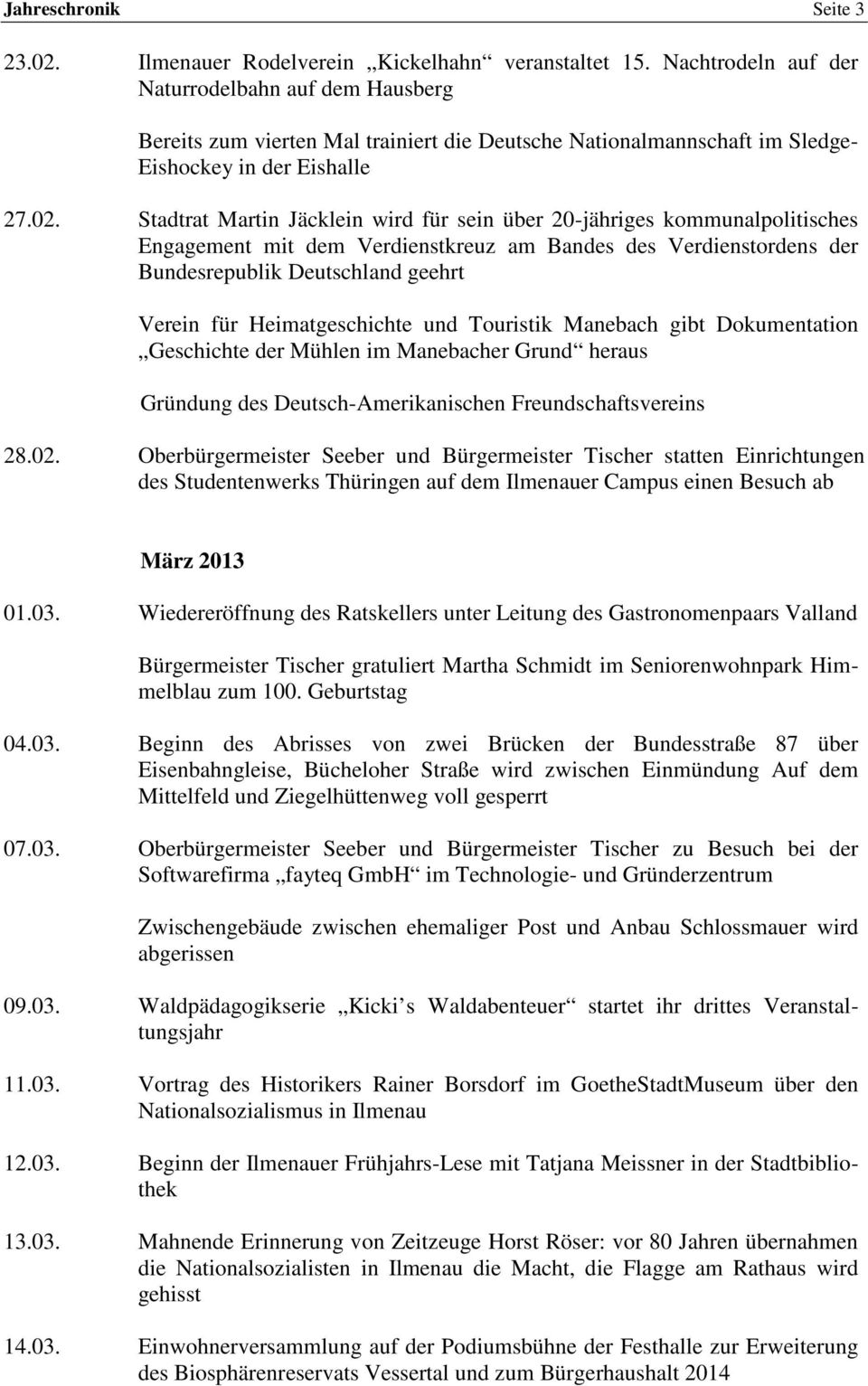 Stadtrat Martin Jäcklein wird für sein über 20-jähriges kommunalpolitisches Engagement mit dem Verdienstkreuz am Bandes des Verdienstordens der Bundesrepublik Deutschland geehrt Verein für