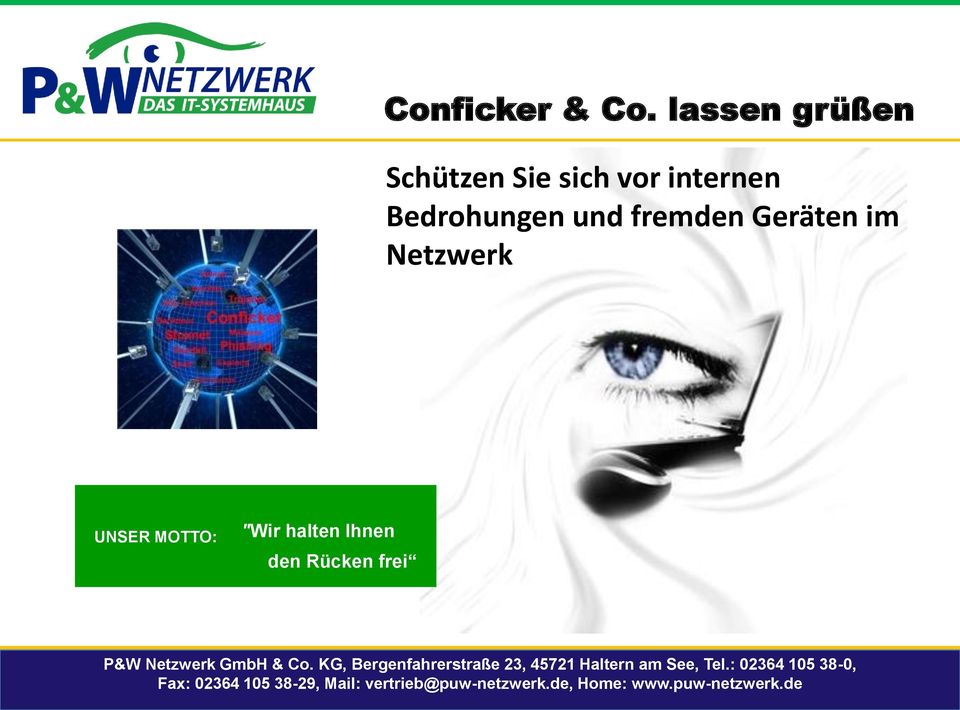 Netzwerk UNSER MOTTO: "Wir halten Ihnen den Rücken frei P&W Netzwerk GmbH & Co.