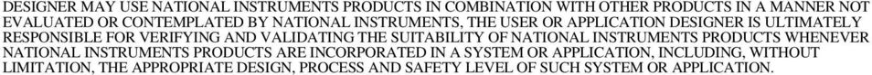 VALIDATING THE SUITABILITY OF NATIONAL INSTRUMENTS PRODUCTS WHENEVER NATIONAL INSTRUMENTS PRODUCTS ARE INCORPORATED IN