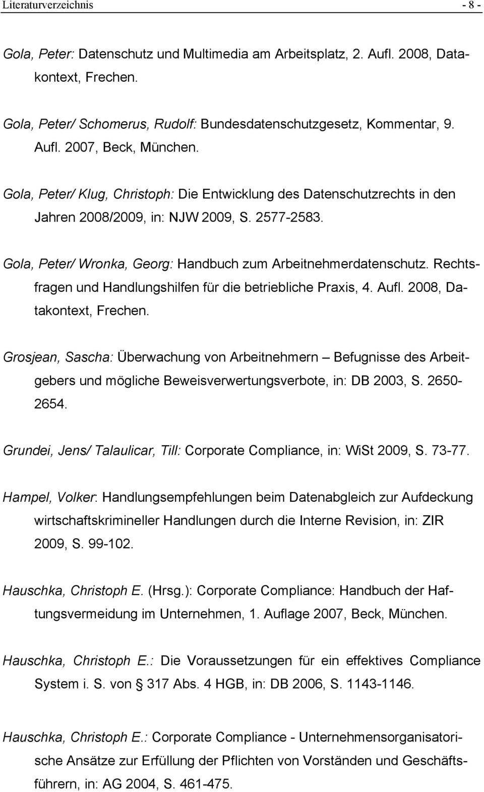 Rechtsfragen und Handlungshilfen für die betriebliche Praxis, 4. Aufl. 2008, Datakontext, Frechen.
