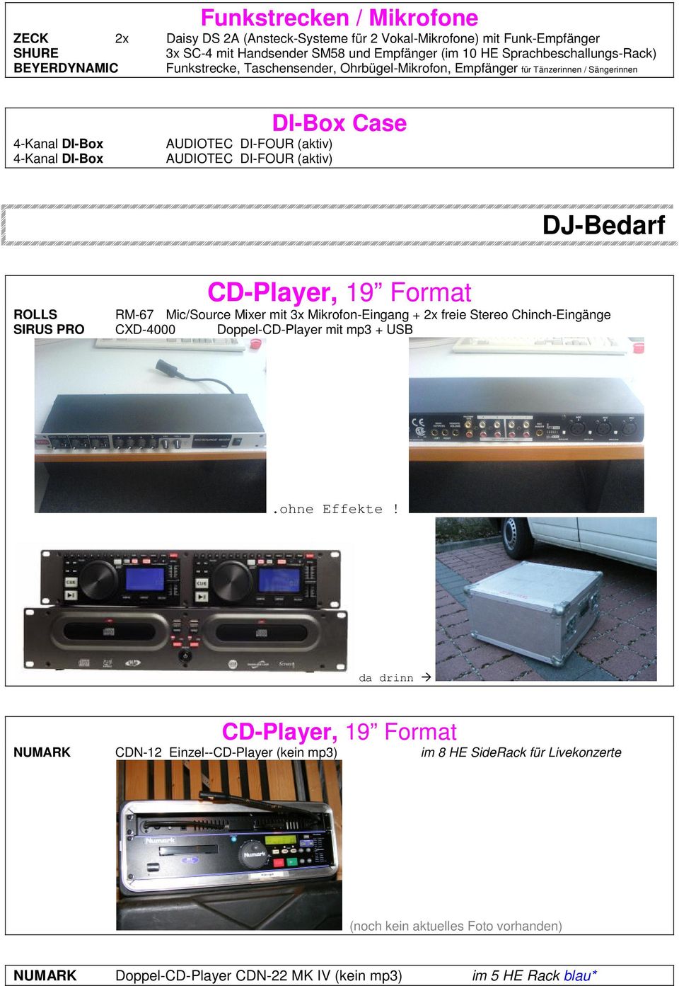 CD-Player, 19 Format DJ-Bedarf ROLLS RM-67 Mic/Source Mixer mit 3x Mikrofon-Eingang + 2x freie Stereo Chinch-Eingänge SIRUS PRO CXD-4000 Doppel-CD-Player mit mp3 + USB.ohne Effekte!