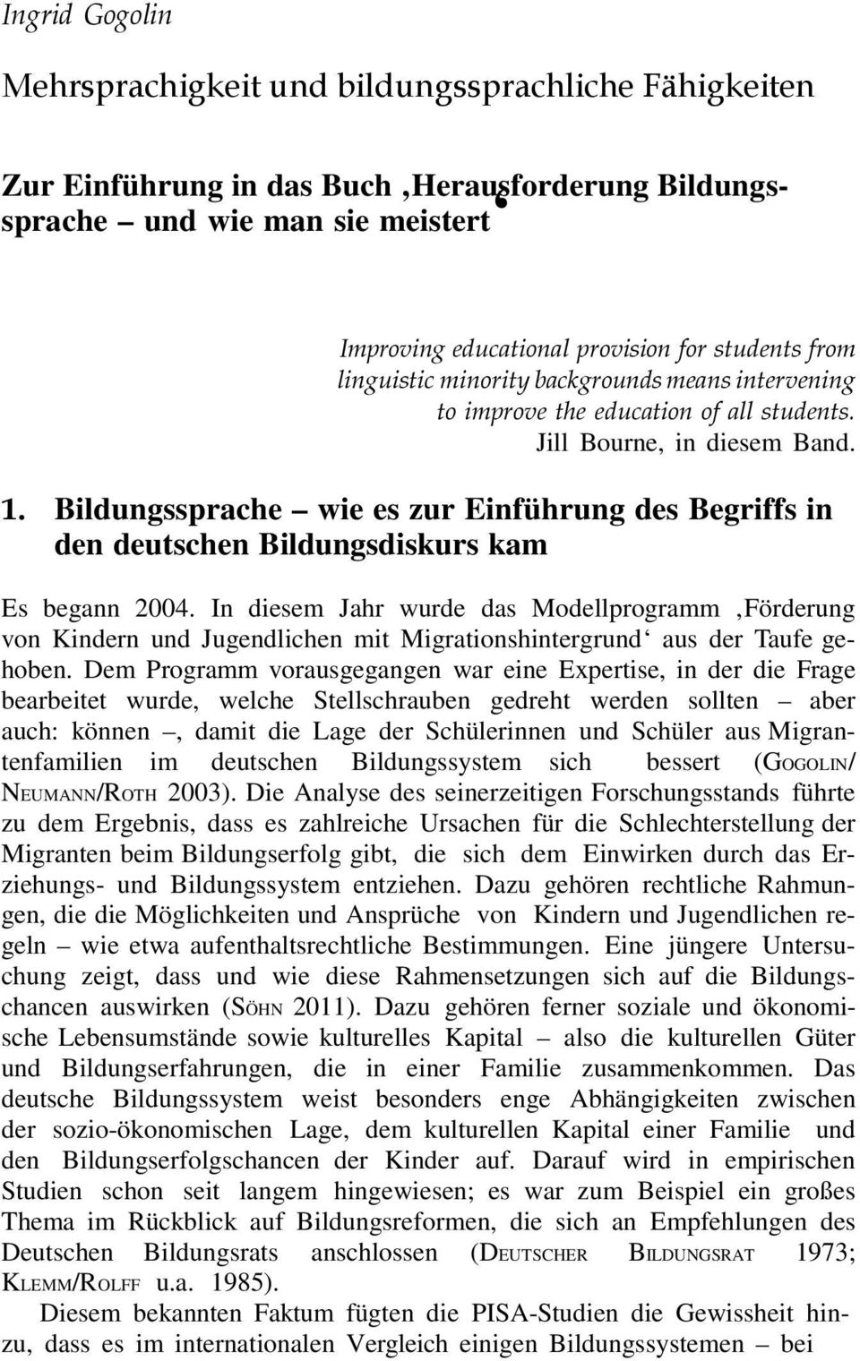 Bildungssprache wie es zur Einführung des Begriffs in den deutschen Bildungsdiskurs kam Es begann 2004.