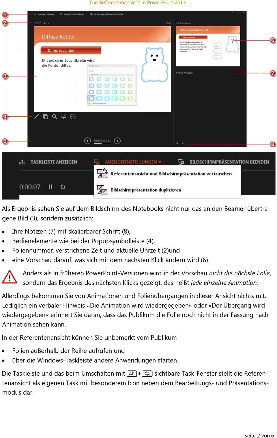 Anders als in früheren PowerPoint-Versionen wird in der Vorschau nicht die nächste Folie, sondern das Ergebnis des nächsten Klicks gezeigt, das heißt jede einzelne Animation!