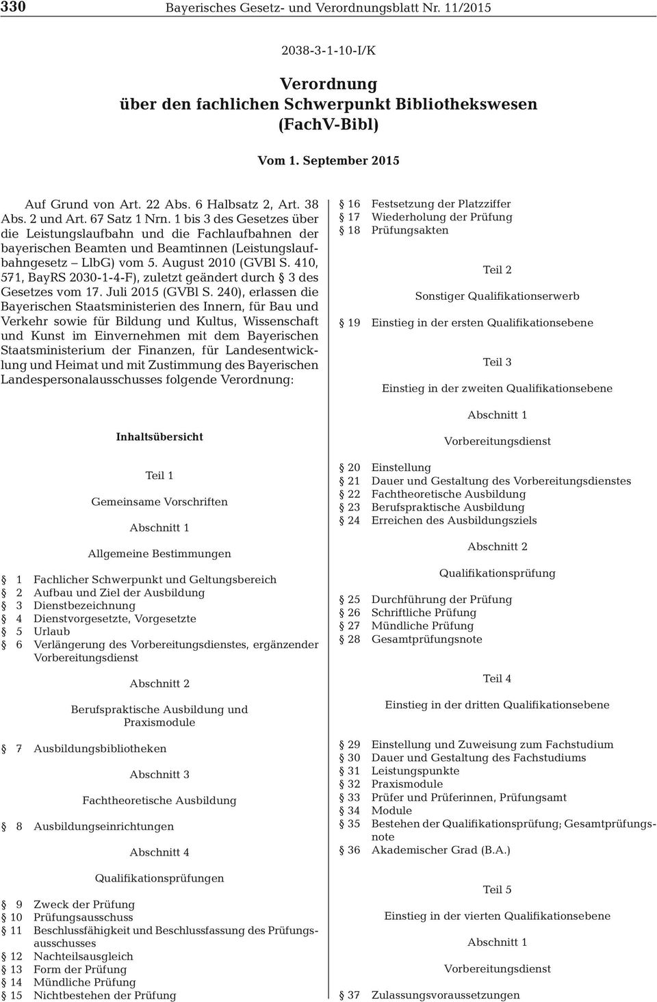 410, 571, BayRS 2030-1-4-F), zuletzt geändert durch 3 des Gesetzes vom 17. Juli 2015 (GVBl S.