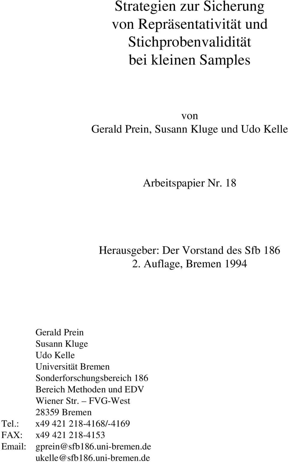 Auflage, Bremen 1994 Gerald Prein Susann Kluge Udo Kelle Universität Bremen Sonderforschungsbereich 186 Bereich