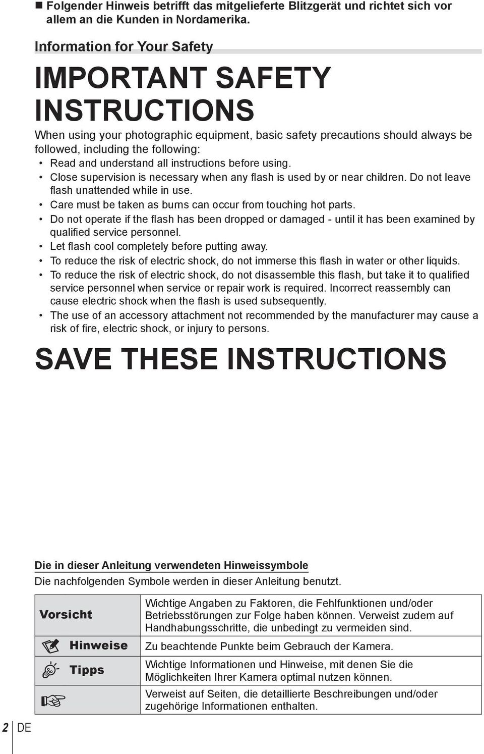 instructions before using. Close supervision is necessary when any fl ash is used by or near children. Do not leave fl ash unattended while in use.