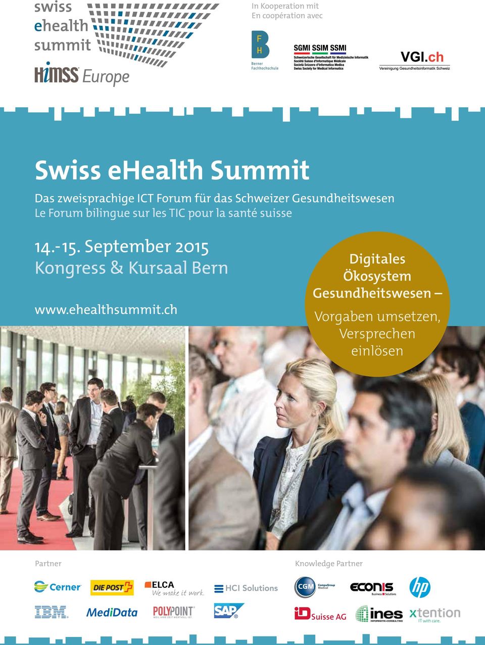 suisse 14.-15. September 2015 Kongress & Kursaal Bern www.ehealthsummit.