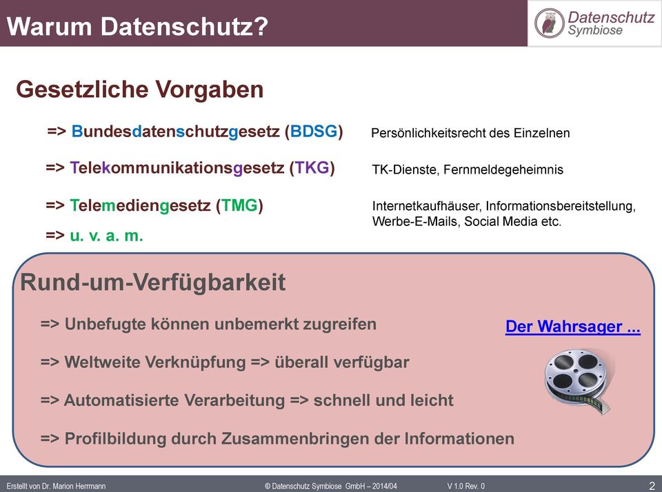 Fernmeldegeheimnis => Telemediengesetz (TMG) Internetkaufhäuser, Informationsbereitstellung, => u. v. a. m.