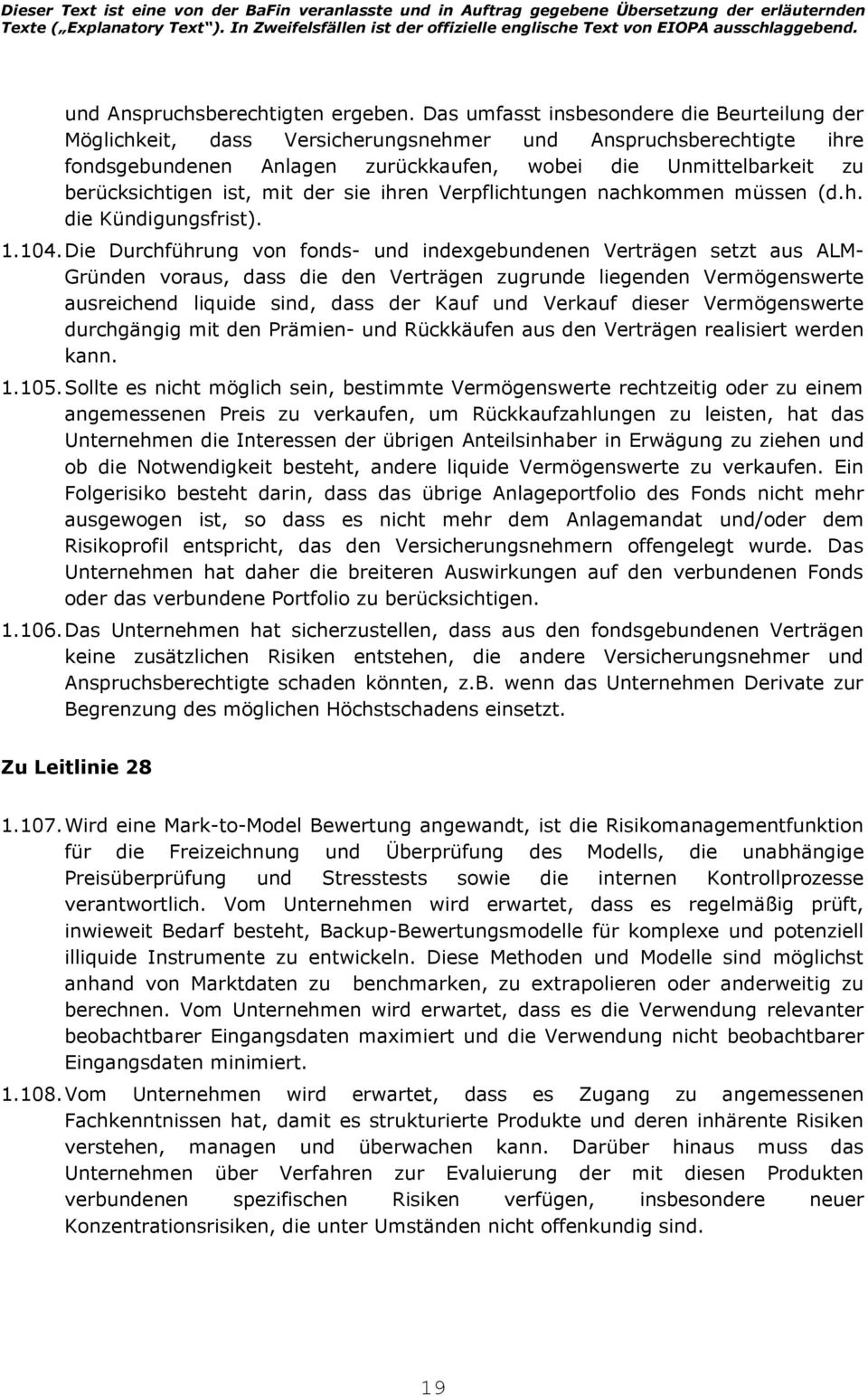 ist, mit der sie ihren Verpflichtungen nachkommen müssen (d.h. die Kündigungsfrist). 1.104.