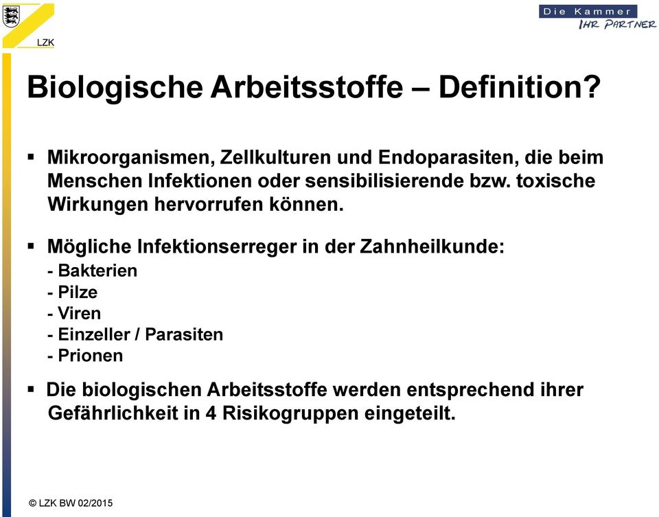 sensibilisierende bzw. toxische Wirkungen hervorrufen können.