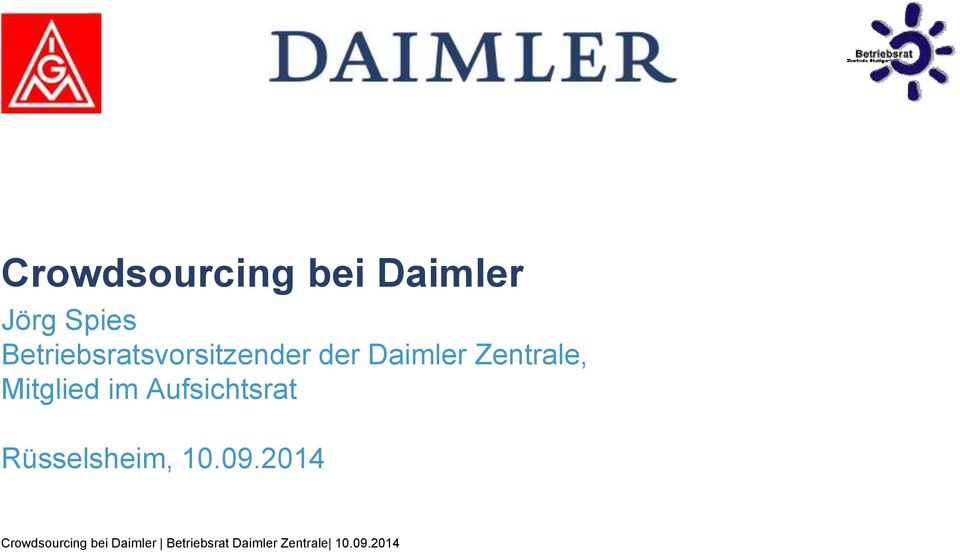 der Daimler Zentrale, Mitglied