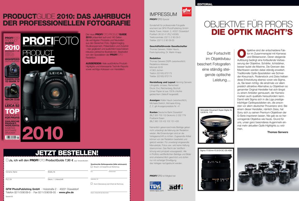 PROFESSIONELLEN FOTOTECHNIK PRODUCT GUIDE 2010 JETZT BESTELLEN! Ja, ich will den PROFIFOTO ProductGuide 7,90 zzgl.