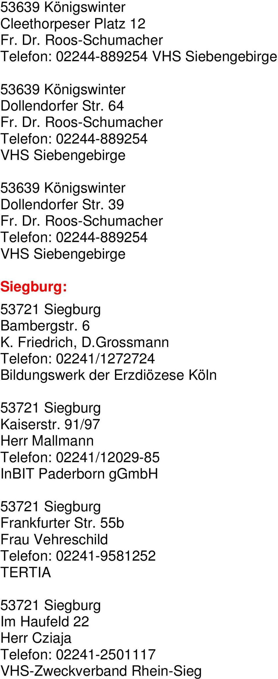 Grossmann Telefon: 02241/1272724 Bildungswerk der Erzdiözese Köln Kaiserstr.