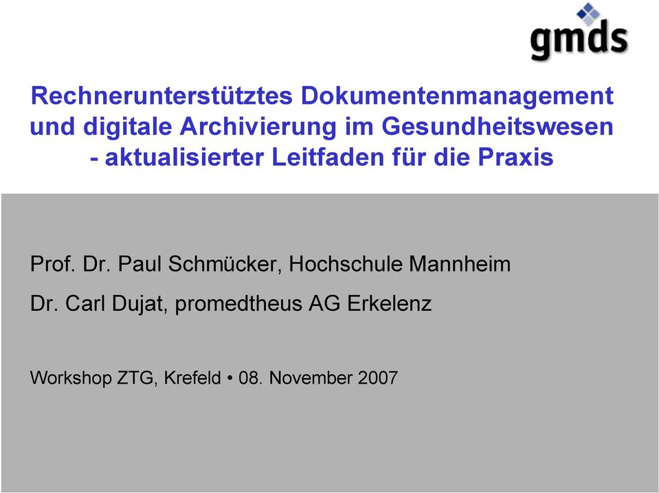 die Praxis Prof. Dr. Paul Schmücker, Hochschule Mannheim Dr.