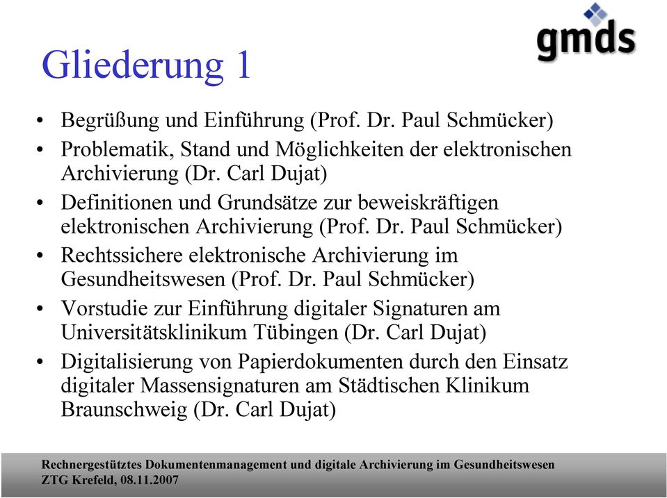 Paul Schmücker) Rechtssichere elektronische Archivierung im Gesundheitswesen (Prof. Dr.