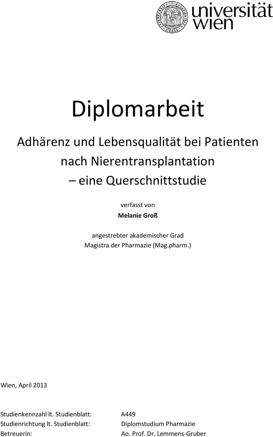 Pharmazie (Mag.pharm.) Wien, April 2013 Studienkennzahl lt.