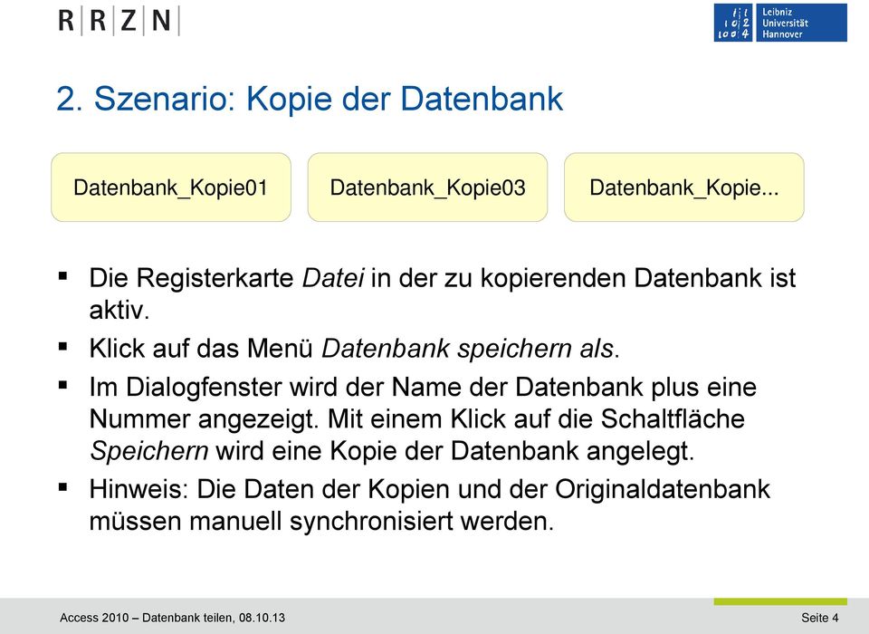 Im Dialogfenster wird der Name der Datenbank plus eine Nummer angezeigt.