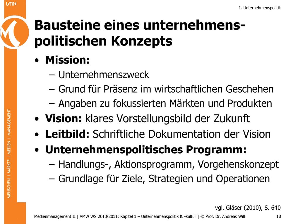 Zukunft Leitbild: Schriftliche Dokumentation der Vision Unternehmenspolitisches Programm: 1.