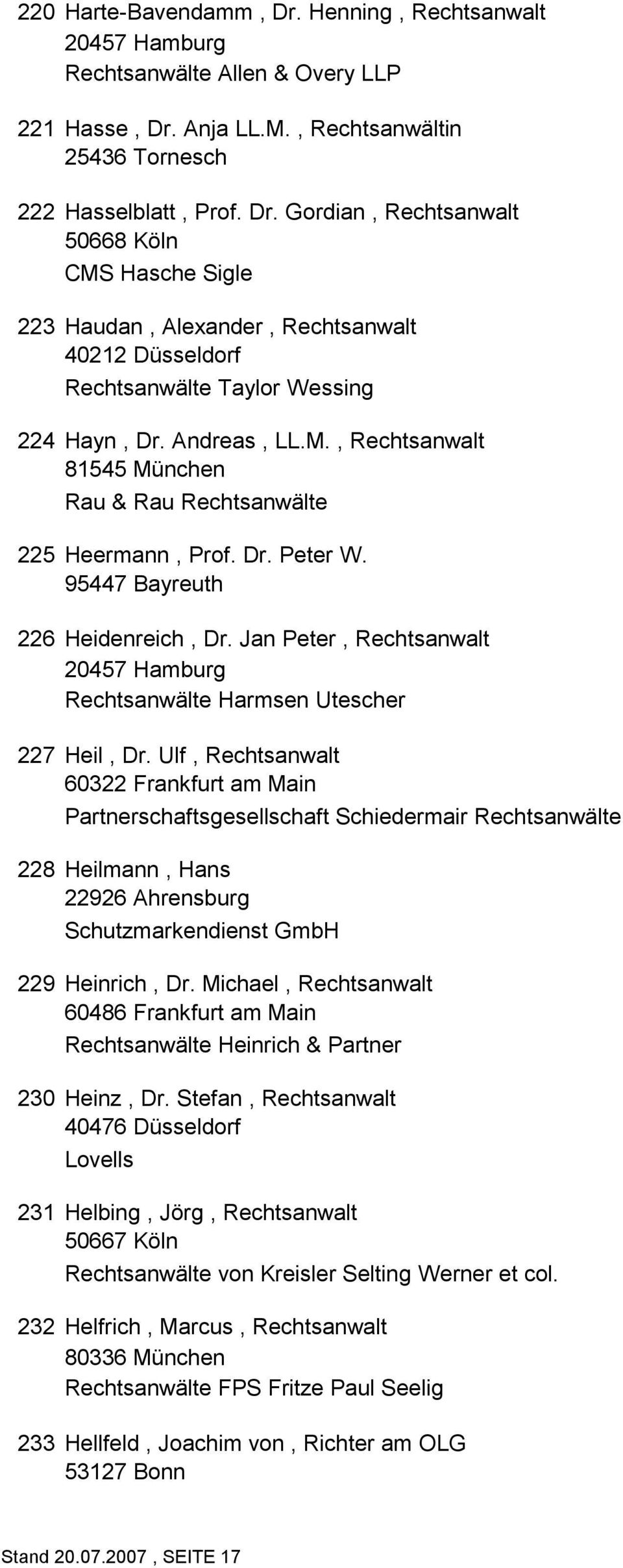Jan Peter, Rechtsanwalt 20457 Hamburg Rechtsanwälte Harmsen Utescher 227 Heil, Dr.