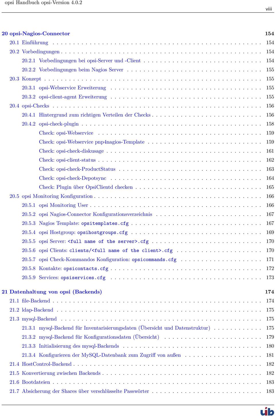 .................................... 155 20.3.2 opsi-client-agent Erweiterung..................................... 155 20.4 opsi-checks................................................... 156 20.4.1 Hintergrund zum richtigen Verteilen der Checks.