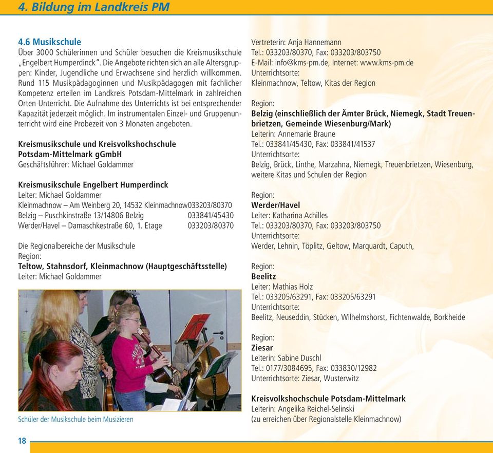 Rund 115 Musikpädagoginnen und Musikpädagogen mit fachlicher Kompetenz erteilen im Landkreis Potsdam-Mittelmark in zahlreichen Orten Unterricht.