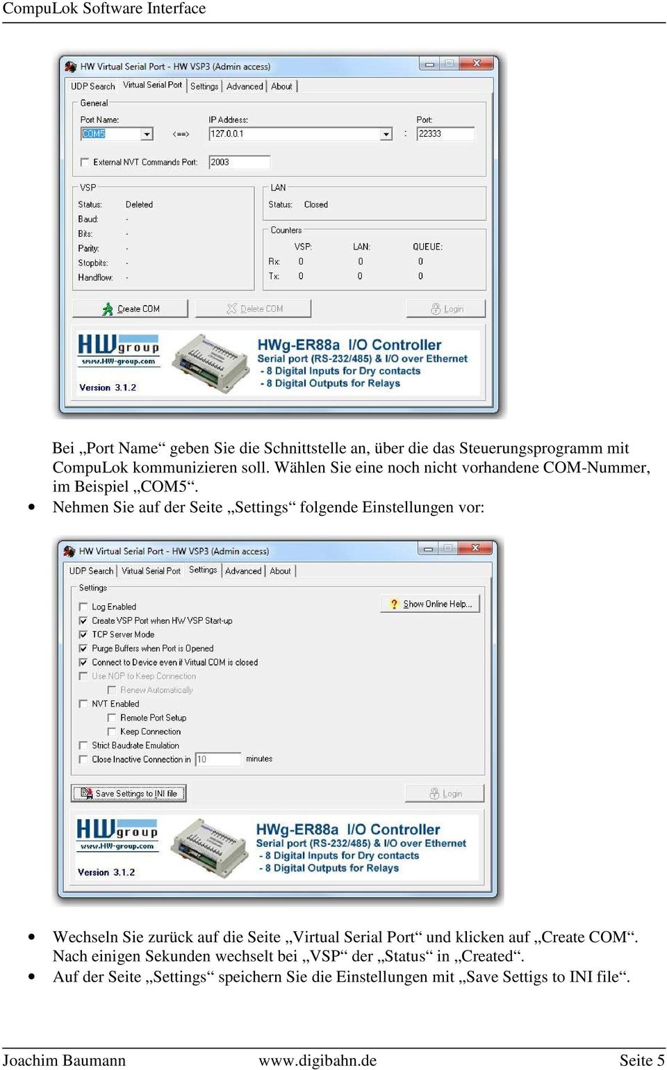 Nehmen Sie auf der Seite Settings folgende Einstellungen vor: Wechseln Sie zurück auf die Seite Virtual Serial Port und klicken