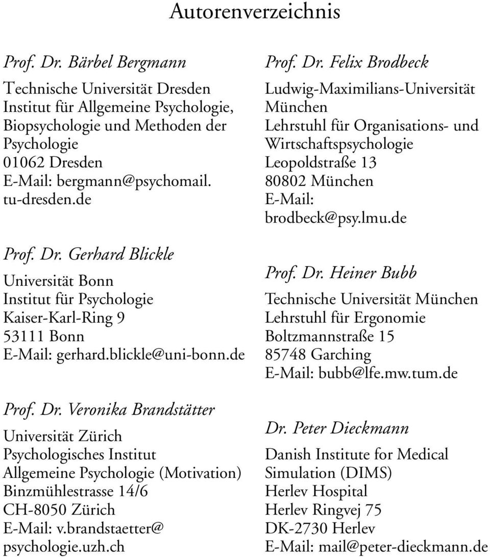 brandstaetter@ psychologie.uzh.ch Prof. Dr.