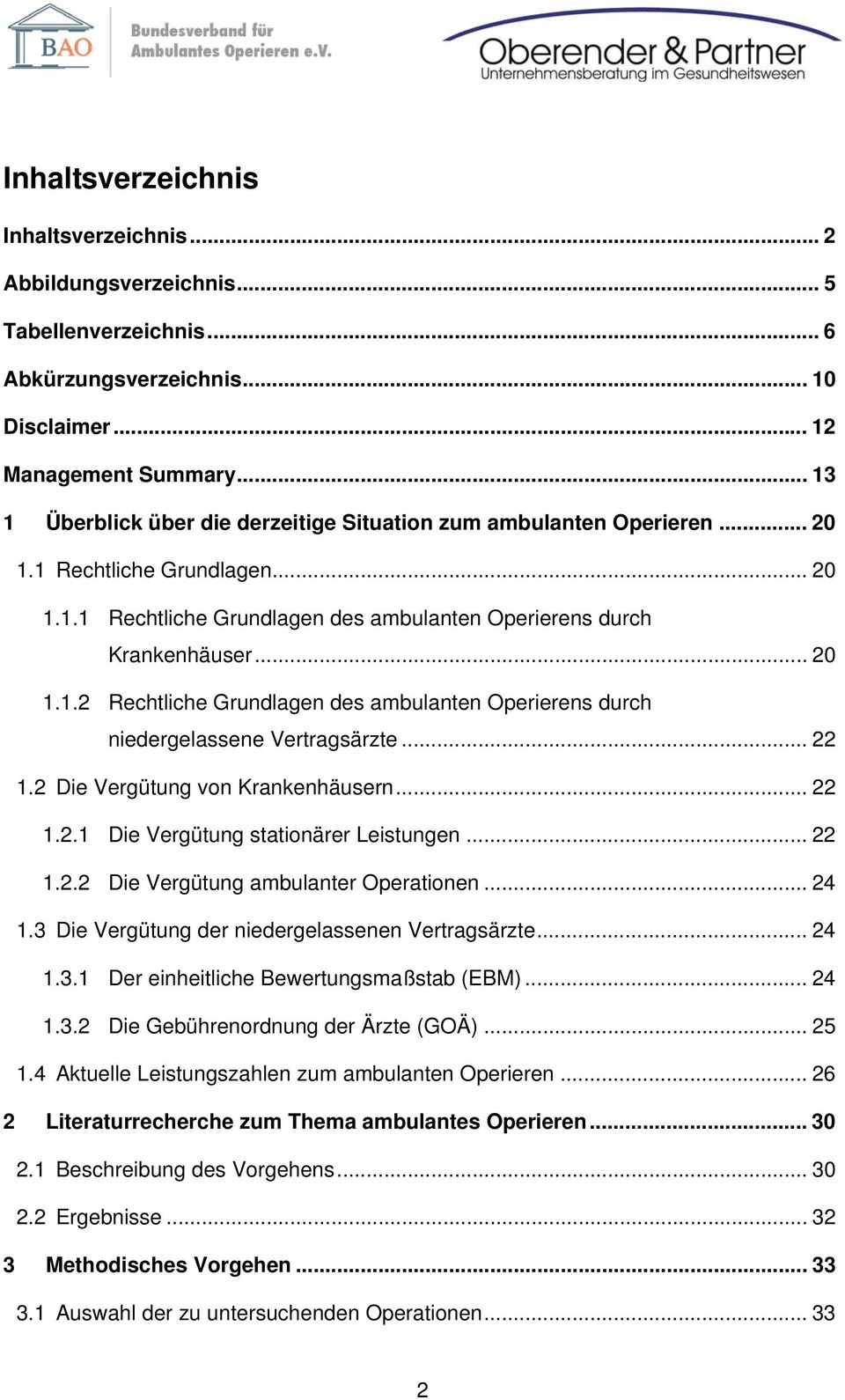 .. 22 1.2 Die Vergütung von Krankenhäusern... 22 1.2.1 Die Vergütung stationärer Leistungen... 22 1.2.2 Die Vergütung ambulanter Operationen... 24 1.3 Die Vergütung der niedergelassenen Vertragsärzte.