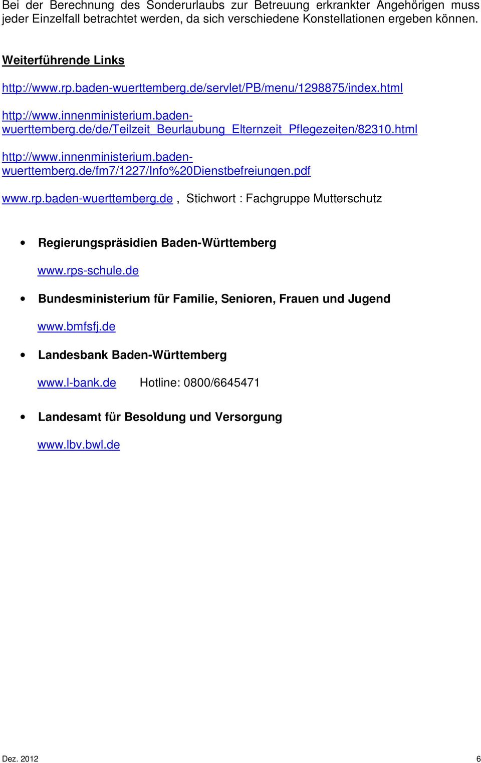 html http://www.innenministerium.badenwuerttemberg.de/fm7/1227/info%20dienstbefreiungen.pdf www.rp.baden-wuerttemberg.