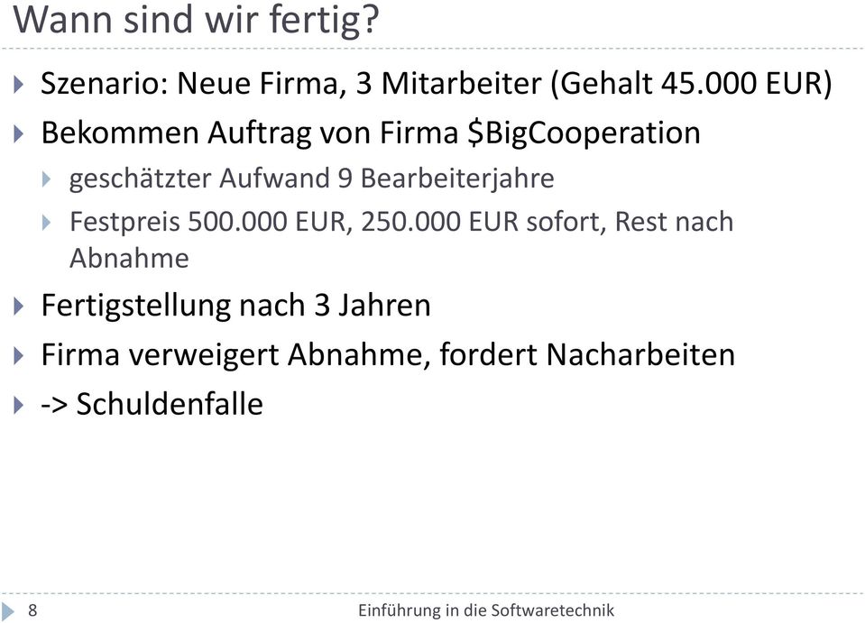 Bearbeiterjahre Festpreis 500.000 EUR, 250.