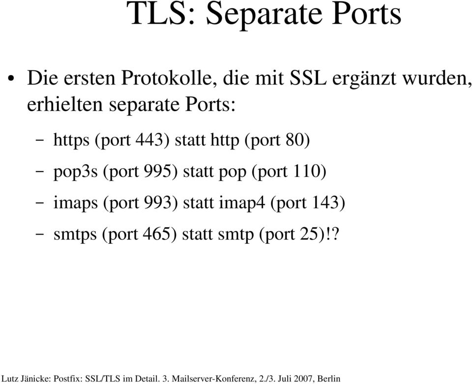 (port 80) pop3s (port 995) statt pop (port 110) imaps (port