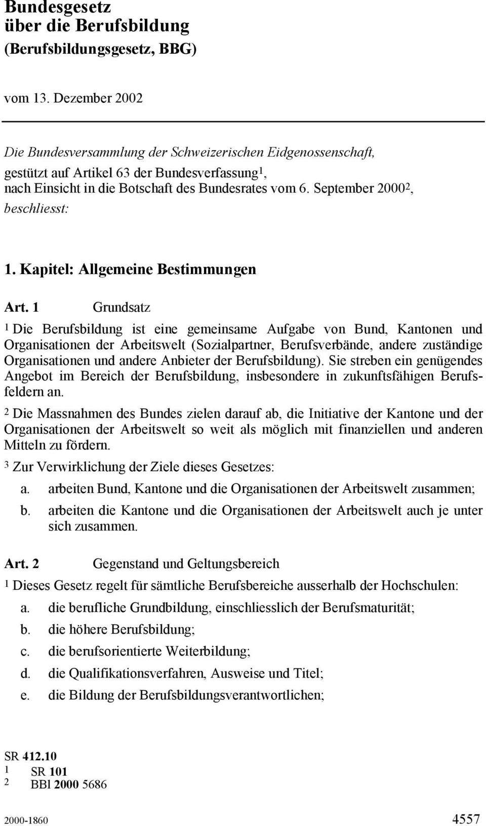 September 2000 2, beschliesst: 1. Kapitel: Allgemeine Bestimmungen Art.