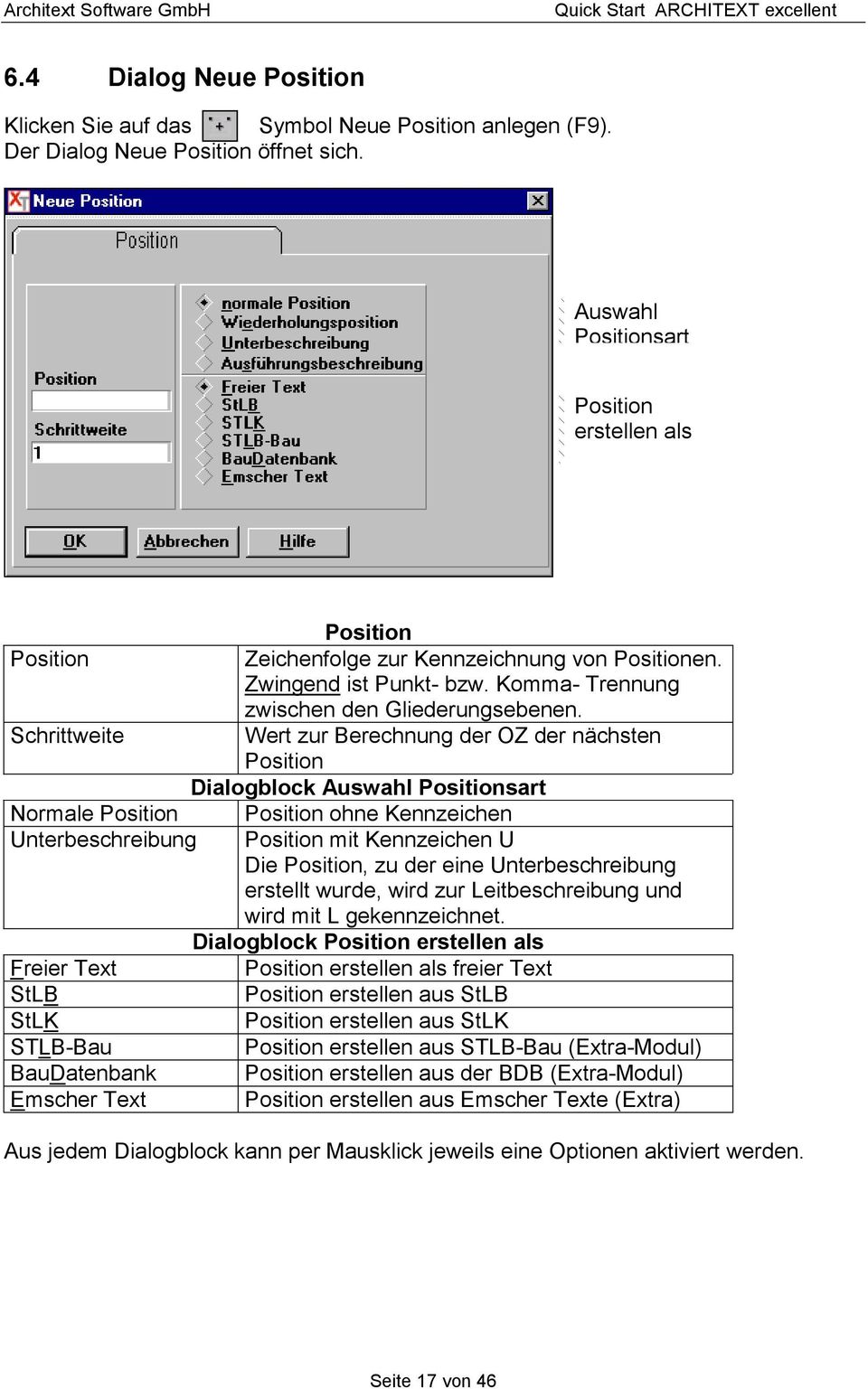 Schrittweite Wert zur Berechnung der OZ der nächsten Position Dialogblock Auswahl Positionsart Normale Position Position ohne Kennzeichen Unterbeschreibung Position mit Kennzeichen U Die Position, zu