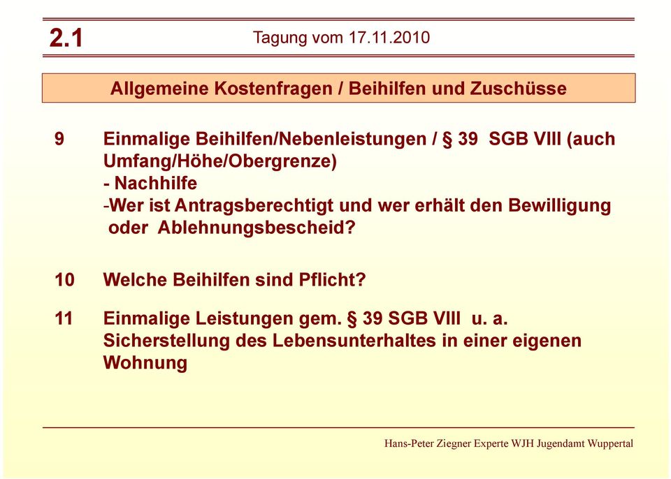 Antragsberechtigt und wer erhält den Bewilligung oder Ablehnungsbescheid?