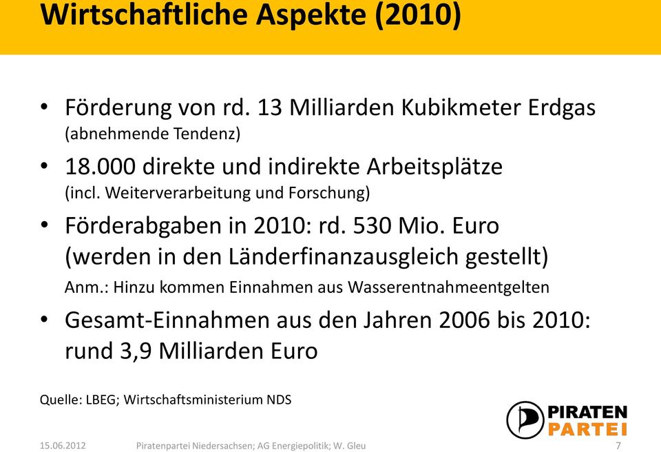 530 Mio. Euro (werden in den Länderfinanzausgleich gestellt) Anm.