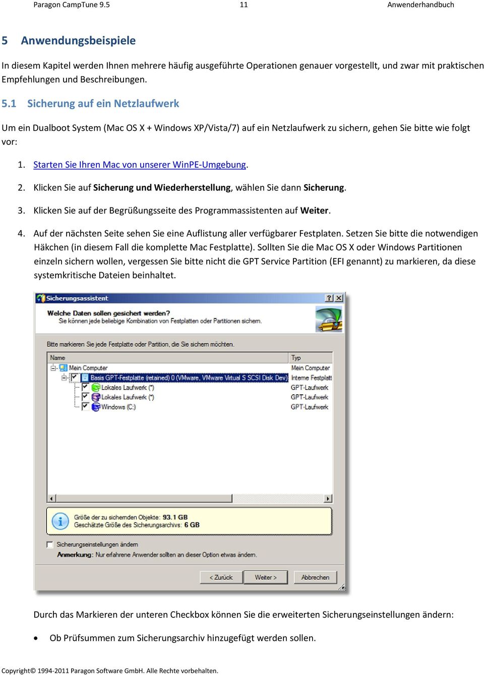 Starten Sie Ihren Mac von unserer WinPE Umgebung. 2. Klicken Sie auf Sicherung und Wiederherstellung, wählen Sie dann Sicherung. 3.