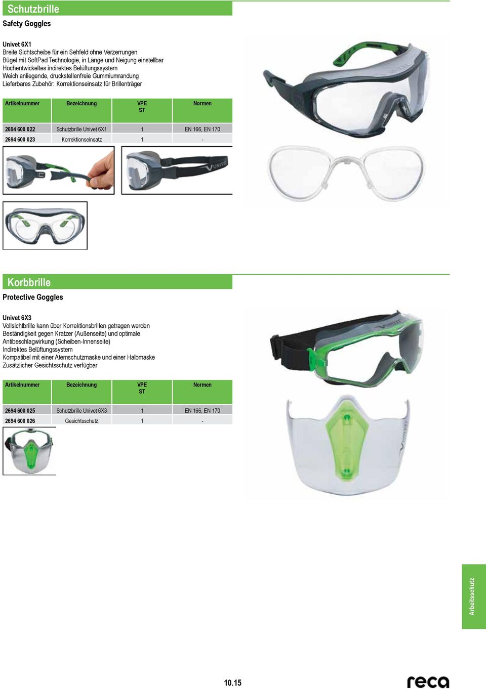 Korrektionseinsatz 1 - Korbbrille Protective Goggles Univet 6X3 Vollsichtbrille kann über Korrektionsbrillen getragen werden Beständigkeit gegen Kratzer (Außenseite) und optimale Antibeschlagwirkung