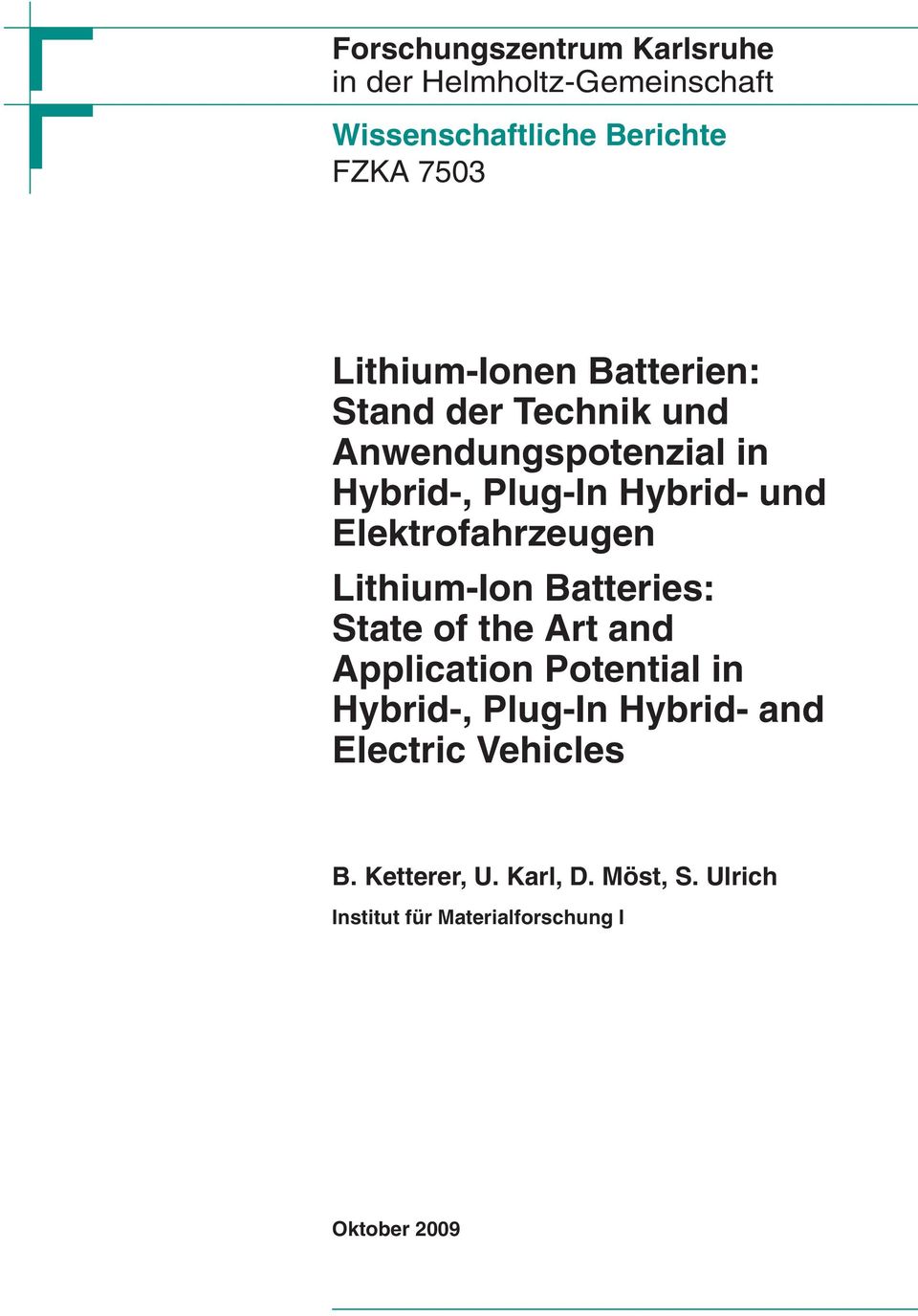 Elektrofahrzeugen Lithium-Ion Batteries: State of the Art and Application Potential in Hybrid-, Plug-In