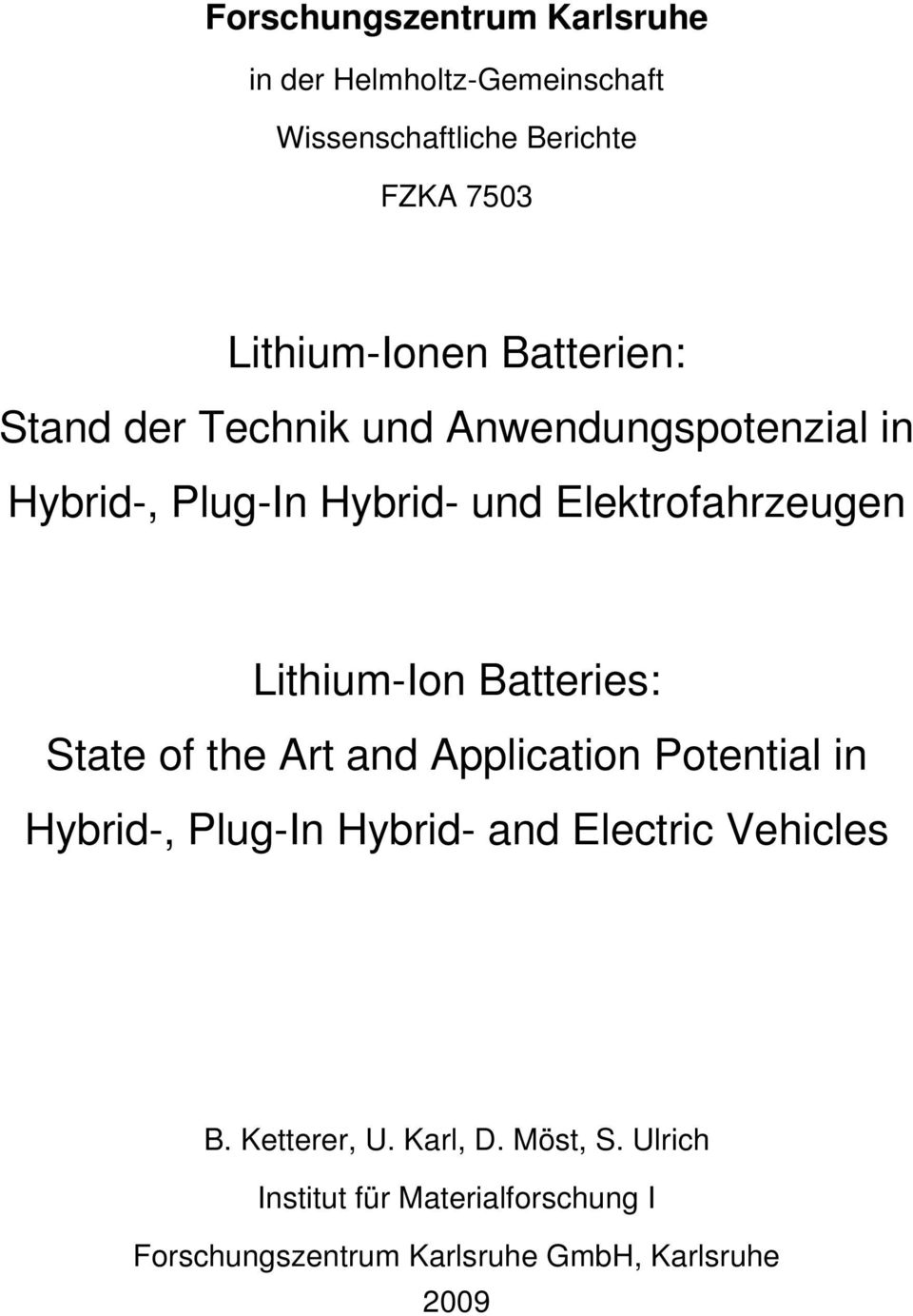 Lithium-Ion Batteries: State of the Art and Application Potential in Hybrid-, Plug-In Hybrid- and Electric