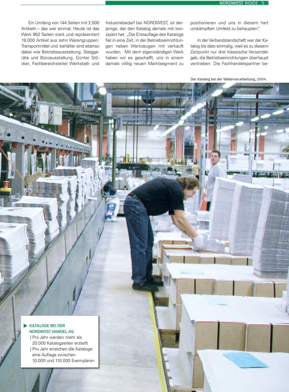 Günter Stöcker, Fachbereichsleiter Werkstatt- und Industriebedarf bei NORDWEST, ist derjenige, der den Katalog damals mit konzipiert hat.